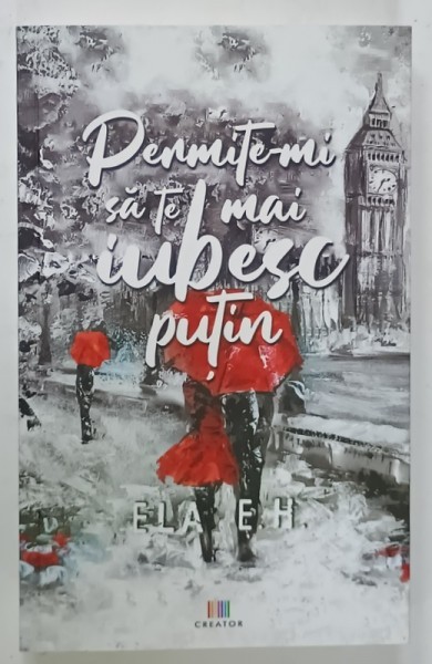 PERMITE - MI SA TE MAI IUBESC PUTIN de ELA E.H. , 2020