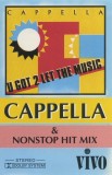 Cappella - U Got 2 Let The Music &amp; Nonstop Hit Mix, Caseta audio