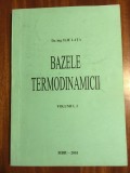 Ilie Lata - BAZELE TERMODINAMICII (2001) Stare foarte buna!