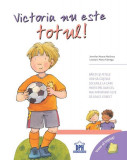 Victoria nu este totul! Vreau să &icirc;nțeleg! - Paperback brosat - Jennifer Moore-Mallinos - Didactica Publishing House