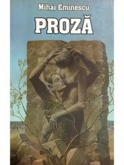 Mihai Eminescu - Proza (Editia: 2007) foto