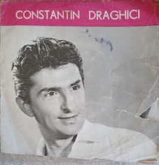Disc vinil, LP. CONSTANTIN DRAGHICI: N-AR TREBUI, M-AM REGASIT ETC.-CONSTANTIN DRAGHICI-252253