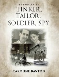 The Unlikely Tinker, Tailor, Soldier, Spy: Soldier, Spy: Soldier, Spy