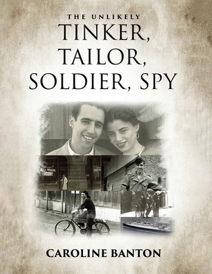 The Unlikely Tinker, Tailor, Soldier, Spy: Soldier, Spy: Soldier, Spy