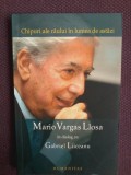Mario Vargas Llosa in dialog cu Gabriel Liiceanu-Chipuri ale raului in lumea de astazi. Fictiunea ca necesitate vitala