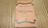 CALEA GRIVITEI - Cicerone Theodorescu - Editura pentru Literatura si Arta a Societaii Scriitorilor din R.P.R., Cartea Poporului 15, 1949, 36 p.