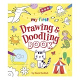My First Drawing &amp; Doodling Book
