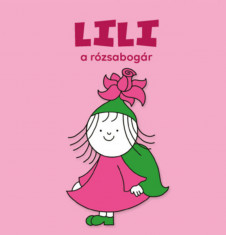 Lili, a r&amp;oacute;zsabog&amp;aacute;r - Bartos Erika foto