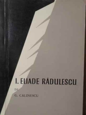 I. ELIADE RADULESCU SI SCOALA SA-GEORGE CALINESCU foto