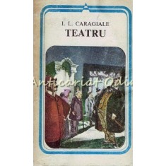 Teatru - I. L. Caragiale