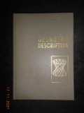 MIHAIL ST. BOTEZ - GEOMETRIE DESCRIPTIVA (1965, editie cartonata)