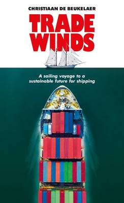 Trade Winds: A Sailing Voyage to a Sustainable Future for Shipping foto