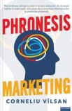 Phronesis marketing - Corneliu Vilsan