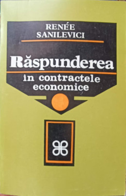 RASPUNDEREA IN CONTRACTELE ECONOMICE-RENEE SANILEVICI foto