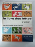 Le livre des B&ecirc;tes les unes gentilles, les autres pas . Le royaume de la lecture
