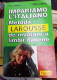 Pierre Noaro, Paolo Cifarelli - Impariamo L&#039;taliano. Metoda Larousse de invatare a limbii italiene