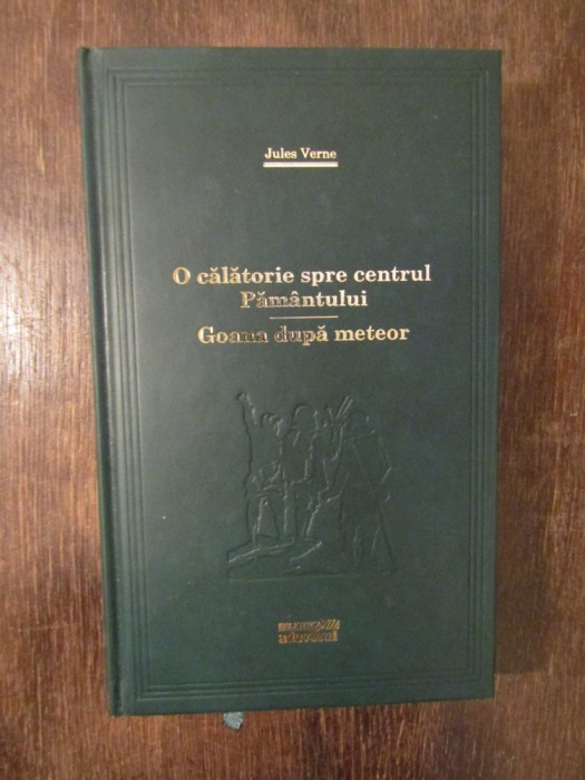 O călătorie spre centrul Păm&acirc;ntului * Goana după meteor - Jules Verne