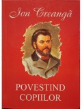 Ion Creanga - Povestind copiilor