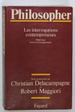 PHILOSOPHER , LES INTERROGATIONS CONTEMPORAINES , MATERIAUX POUR UN ENSEIGNEMENT , sous la direction de CHRISTIAN DELACAMPAGNE et ROBERT MAGGIORI , 1