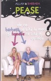 Allan Pease, Barbara Pease - De ce barbatii se uita la meci si femeile se uita