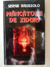 Mancatorii de ziduri- Serge Brussolo foto