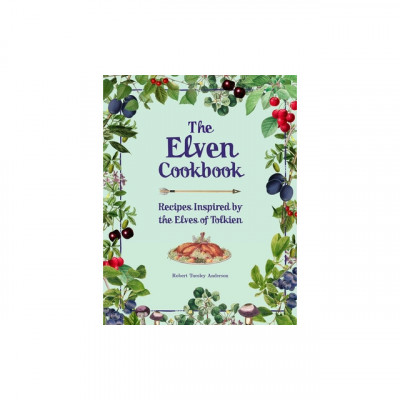 The Elven Cookbook: Recipes Inspired by the Elves of Tolkien foto