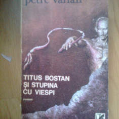 z1 Titus Bostan si Stupina cu Viespi - Petre Varlan