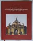 CARACTERISTICI MORFOLOGICE ALE SCULPTURII BAROCE LA FORTIFICATIILE BASTIONARE DE TIP VAUBAN DIN TRANSILVANIA de DANIEL SABAU , 2022