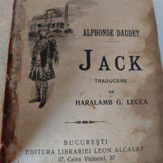 Jack, Alphonse Daudet, BPT Editura Librariei Leon Alcalay, Bucuresti 1911,