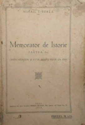 Mihail T. Berza - Memorator de Istorie. Antichitatea si Evul Mediu pana la 1300 foto