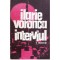 Ilarie Voronca - Interviul - Unspreceze povestiri - 119338