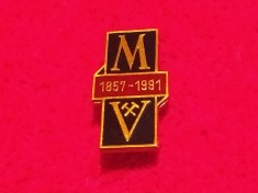 Insigna minerit - MINA VULCAN (aniversare1857-1991)