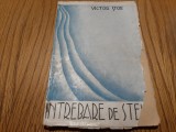INTREBARE DE STELE - Victor Stoe - F.An, 70 p.