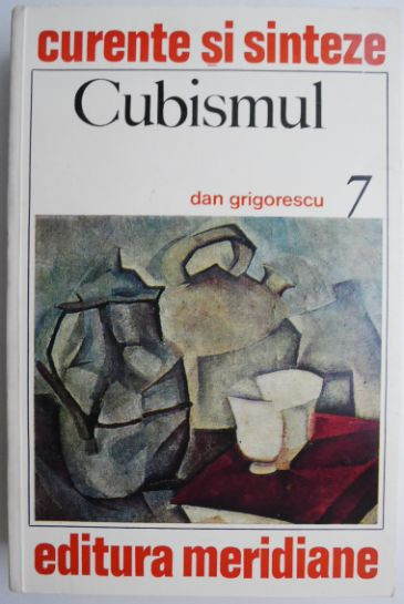 Cubismul &ndash; Dan Grigorescu