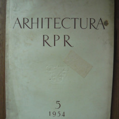 REVISTA - ARHITECTURA RPR - nr. 5 - 1954