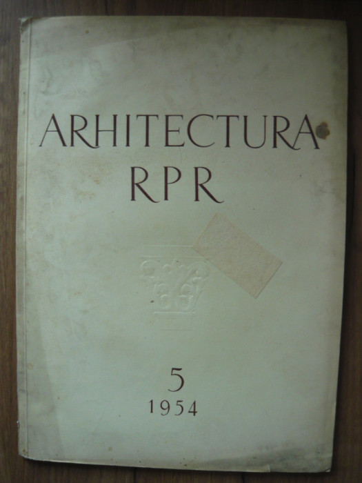 REVISTA - ARHITECTURA RPR - nr. 5 - 1954