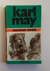 Karl May - Slujitorii Mortii (Opere Vol. 7 - 3 poze) foto