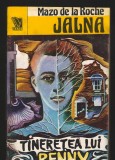 C8321 JALNA. TINERETEA LUI RENNY DE MAZO DE LA ROCHE