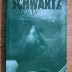 Gheorghe Schwartz - Mana alba