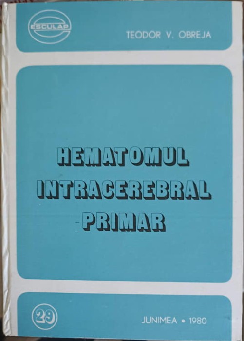HEMATOMUL INTRACEREBRAL PRIMAR-TEODOR V. OBREJA-224193