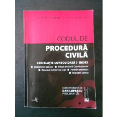 DAN LUPASCU - CODUL DE PROCEDURA CIVILA. LEGISLATIE CONSOLIDATA SI INDEX (2018)