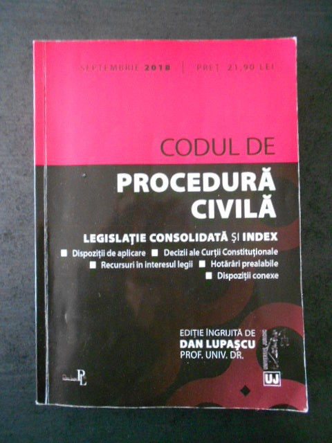 DAN LUPASCU - CODUL DE PROCEDURA CIVILA. LEGISLATIE CONSOLIDATA SI INDEX (2018)