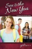 Sex &amp; the New You: For Girls Ages 12-14