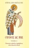 Cuvinte de aur. Volumul II: Smerenia, mandria, ingamfarea, slava desarta si lauda - Sfantul Ioan Gura de Aur