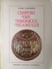 Chipuri din Hronicul Neamului - Ioan Chindris, Editura Albatros 1977, Carte Istorie Rom&acirc;nească