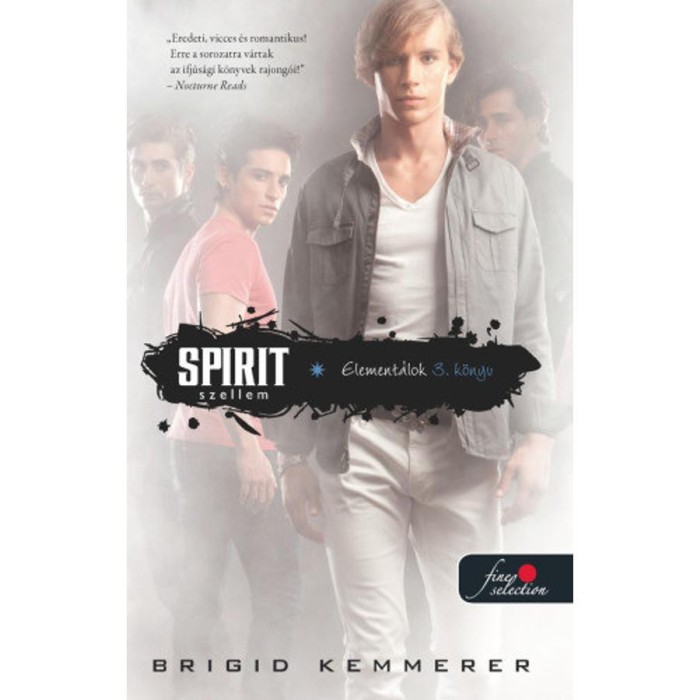 Spirit - Szellem - Element&aacute;lok 3. - Brigid Kemmerer