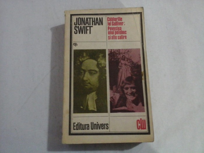 CALATORIILE LUI GULLIVER / POVESTEA UNUI POLOBOC SI ALTE SATIRE - Jonathan SWIFT