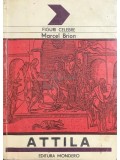 Marcel Brion - Attila (Editia: 1992)