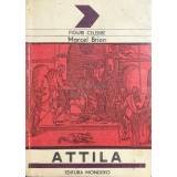 Marcel Brion - Attila (Editia: 1992)