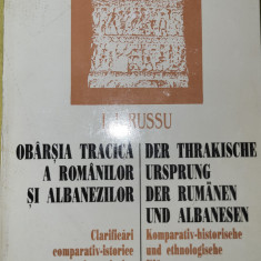 I. I. Russu - Obarsia tracica a romanilor si albanazilor (istorie, etnografie)